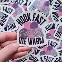 Load image into Gallery viewer, Hook Fast Die Warm Sticker | Goth Emo Halloween Crochet