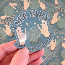 Load image into Gallery viewer, I See Yarn In Your Future Sticker | Knitting Crochet Fun
