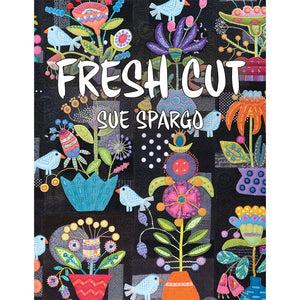 Fresh Cut pattern book by Sue Spargo