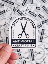 Load image into Gallery viewer, Anti-Social Craft Club Sticker - Crafter fun sticker
